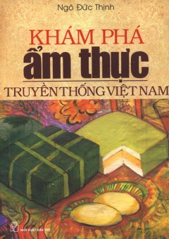 Khám Phá Ẩm Thực Truyền Thống Việt Nam