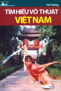 Tìm Hiểu Võ Thuật Việt Nam