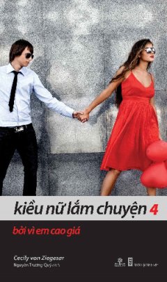 Kiều Nữ Lắm Chuyện – Tập 4: Bởi Vì Em Cao Giá