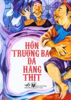 Tranh Truyện Cổ Tích Việt Nam – Hồn Trương Ba Da Hàng Thịt