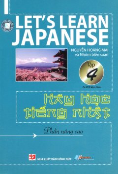 Hãy Học Tiếng Nhật (Tập 4) (Kèm 1 Đĩa VCD)