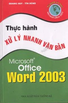 Thực hành xử lý nhanh văn bản Microsoft Office Word 2003