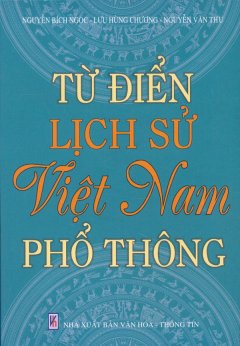 Từ Điển Lịch Sử Việt Nam Phổ Thông