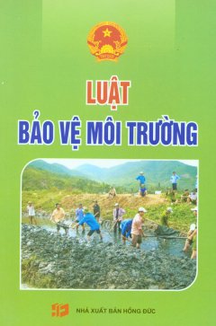 Luật Bảo Vệ Môi Trường – Tái bản 06/10/2010