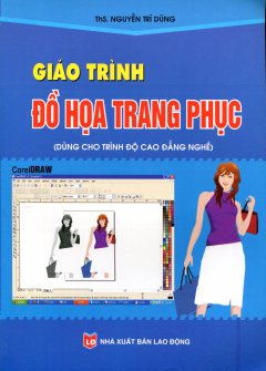 Giáo Trình Đồ Họa Trang Phục (Dùng Cho Trình Độ Cao Đẳng Nghề)