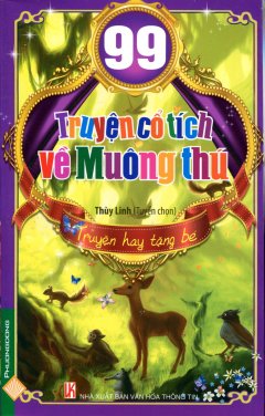 99 Truyện Cổ Tích Về Muông Thú