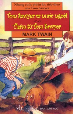 Những Cuộc Phiêu Lưu Tiếp Theo Của Tom Sawyer – Tom Sawyer Ra Nước Ngoài Và Thám Tử Tom Sawyer