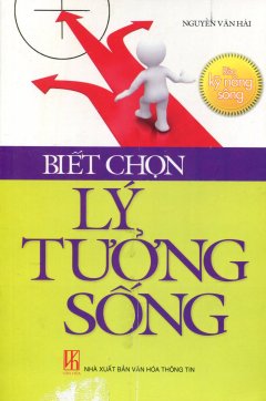 Biết Chọn Lý Tưởng Sống