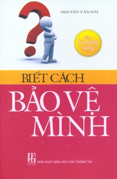 Biết Cách Bảo Vệ Mình