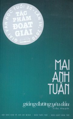 Giảng Đường Yêu Dấu (Tác Phẩm Đoạt Giải Văn Học Tuổi 20 – Lần IV, 2010)