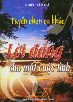 Tuyển Chọn Ca Khúc Được Yêu Thích – Lời Đắng Cho Một Cuộc Tình – Tái bản 09/10/2010