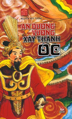 An Dương Vương Xây Thành Ốc