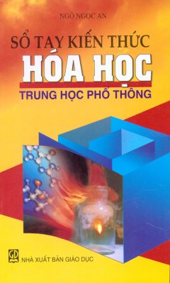 Sổ Tay Kiến Thức Hóa Học – Trung Học Phổ Thông