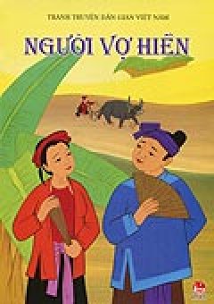 Tranh Truyện Dân Gian Việt Nam – Người Vợ Hiền