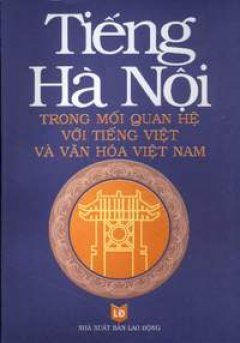 Tiếng Hà Nội trong mối quan hệ với tiếng Việt và văn hoá Việt Nam