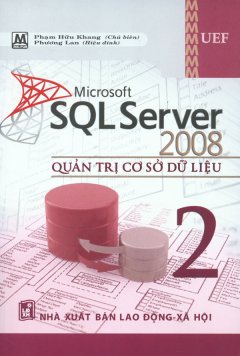 Microsoft SQL Server 2008 – Quản Trị Cơ Sở Dữ Liệu (Tập 2)
