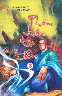 Phàm Nhân Tu Tiên – Tập 3