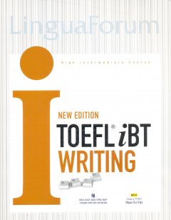 LinguaForum New Edition TOEFL iBT i – Writing (Kèm 1 CD)