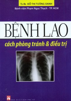 Bệnh Lao – Cách Phòng Tránh & Điều Trị