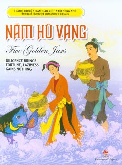 Tranh Truyện Dân Gian Việt Nam Song Ngữ – Năm Hũ Vàng