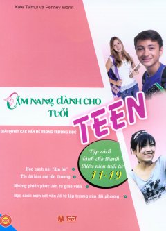 Cẩm Nang Dành Cho Tuổi Teen – Giải Quyết Các Vấn Đề Trong Trường Học