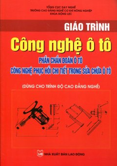 Giáo Trình Công Nghệ Ô Tô – Phần Chẩn Đoán Ô Tô Công Nghệ Phục Hồi Chi Tiết Trong Sửa Chữa Ô Tô