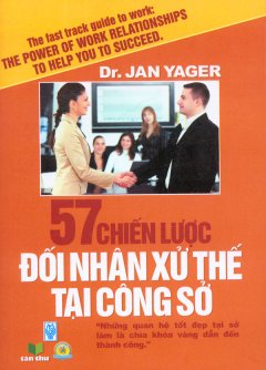 57 Chiến Lược Đối Nhân Xử Thế Tại Công Sở