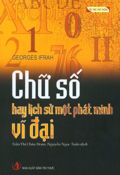 Chữ Số Hay Lịch Sử Một Phát Minh Vĩ Đại – Tái bản 09/2010