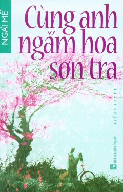 Cùng Anh Ngắm Hoa Sơn Tra