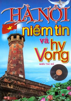 Hà Nội Niềm Tin Và Hy Vọng