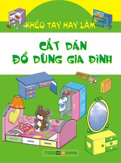 Cắt Dán Đồ Dùng Gia Đình – Khéo Tay Hay Làm