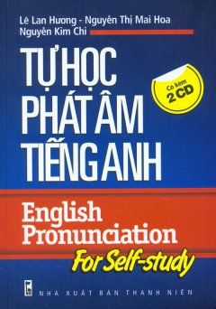 Tự Học Phát Âm Tiếng Anh – English Pronunciation For Self – Study – Kèm 2 Đĩa CD