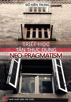 Triết Học Tân Thực Dung Neo – Pragmatism