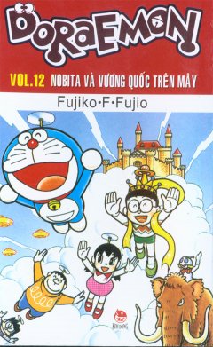 Doraemon – Vol.12 – Nobita Và Vương Quốc Trên Mây  – Tái bản 12/10/2010
