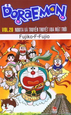 Doraemon – Vol.20 – Nobita Và Truyền Thuyết Vua Mặt Trời – Tái bản 12/10/2010