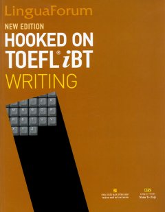LingualForum Hooked On Toefl IBT – Writing  (Gồm Course Book, Scripts & Answers và 1 MP3 CD)