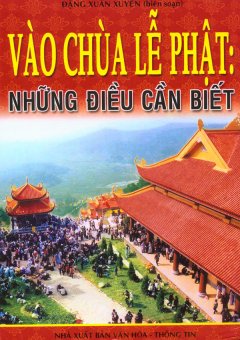 Vào Chùa Lễ Phật: Những Điều Cần Biết