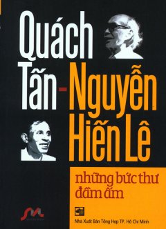 Quách Tấn – Nguyễn Hiến Lê Những Bức Thư Đầm Ấm