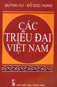 Các Triều Đại Việt Nam – Tái bản 10/05/2005