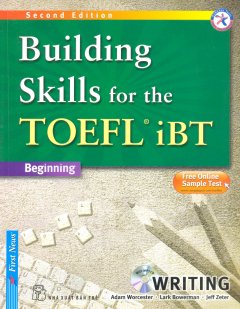 Building Skills For The Toefl IBT Beginning – Writing (Kèm 1 CD)