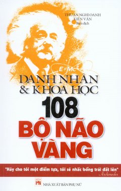 108 Bộ Não Vàng – Danh Nhân Và Khoa Học