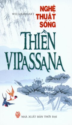 Thiền Vipassana – Nghệ Thuật Sống