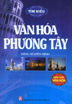 Tìm hiểu Văn Hóa Phương Tây – Kiến Thức Văn Hóa