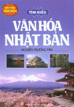 Tìm Hiểu Văn Hóa Nhật Bản – Kiến Thức Văn Hóa