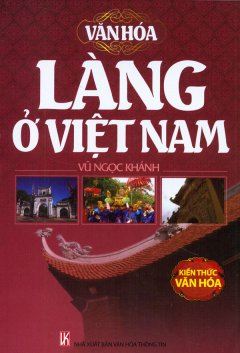 Văn Hóa Làng Ở Việt Nam – Kiến Thức Văn Hóa