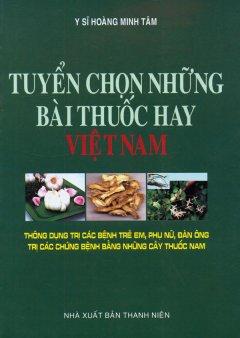 Tuyển Chọn Những Bài Thuốc Hay Việt Nam