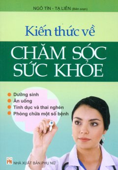 Kiến Thức Về Chăm Sóc Sức Khỏe