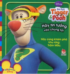 Đôi Bạn Tigger & Pooh – Hãy Tin Tưởng Vào Chúng Tớ! (Disney)