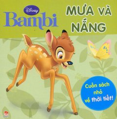 Bambi – Mưa Và Nắng – Cuốn Sách Nhỏ Về Thời Tiết!