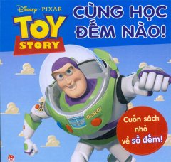 Toy Story – Cùng Học Đếm Nào! – Cuốn Sách Nhỏ Về Số Đếm